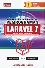 Cover KONSEP DAN IMPLEMENTASI PEMROGRAMAN [LARAVEL 7 Edisi Practice]